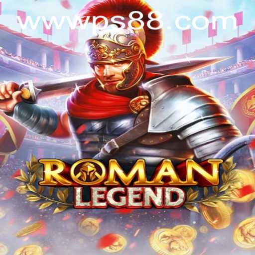 Exploring RomanLegend: A New Era of Gaming with PS88