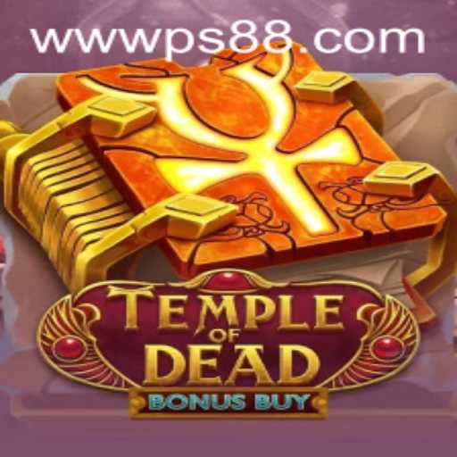 Temple of Dead Bonus Buy: Dive Into the Ancient Mysteries with PS88
